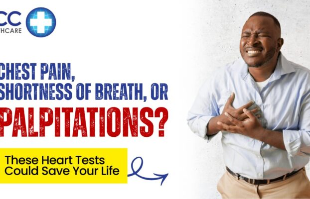 Chest Pain, Shortness of Breath, or Palpitations? These Heart Tests Could Save Your Life